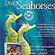 DVD Seahorses